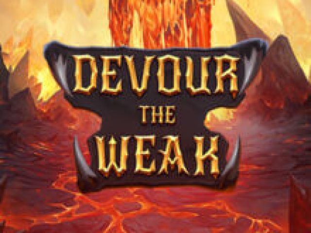 Devour the Weak