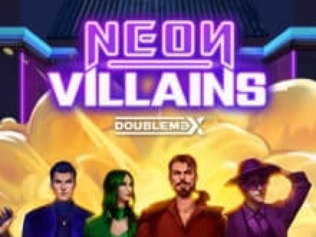 Neon Villains Doublemax