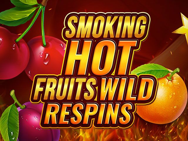 Smoking Hot Fruit Wild Respin