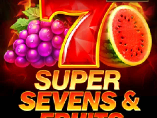 5 Super Seven & Fruits