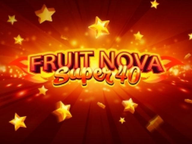 Fruit Super Nova 40