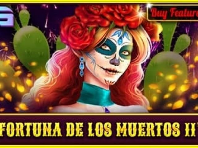 Fortuna De Los Muertos 2