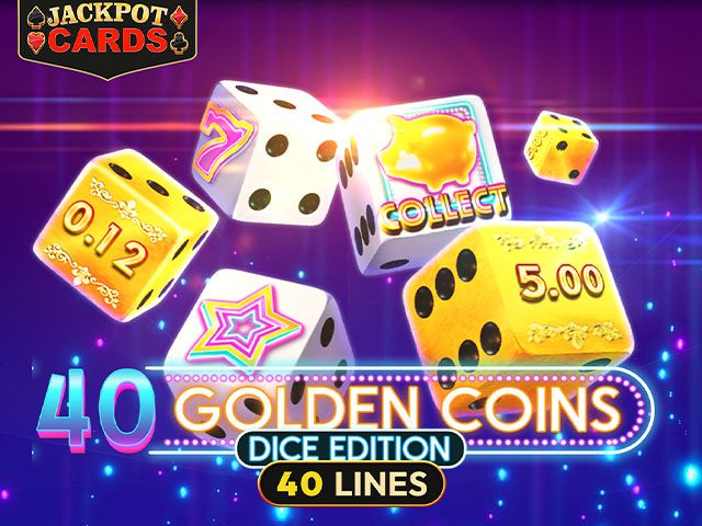 40 Golden Coins: Dice Edition 40 Lines