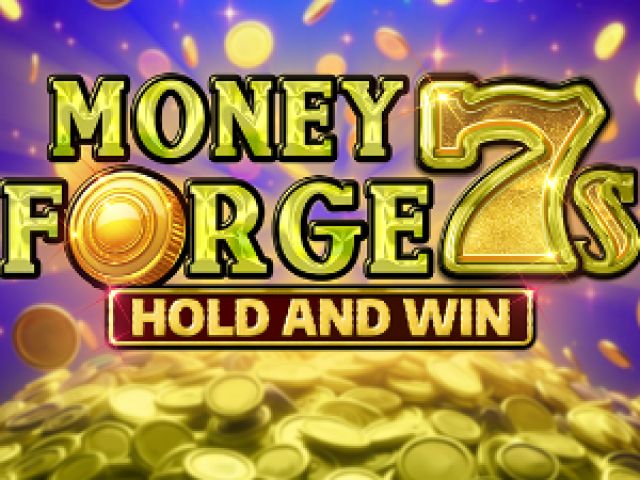 Money Forge 7s Hold and Win