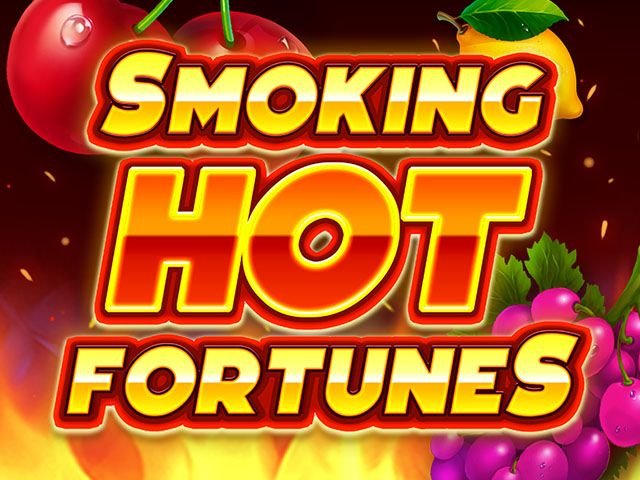 Smoking Hot Fortunes