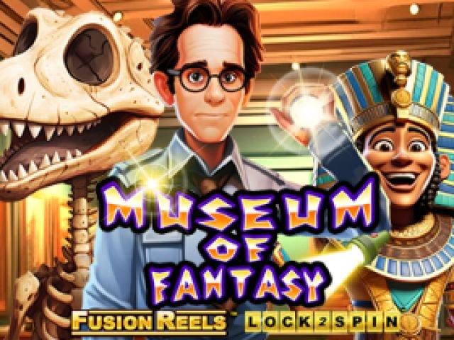 Museum of Fantasy Fusion Reels