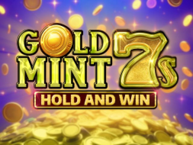 Gold Mint 7s Hold and Win