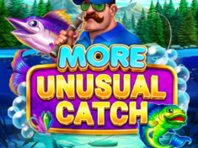 More Unusual Catch™