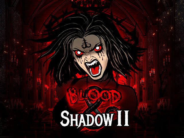 BLOOD AND SHADOW 2