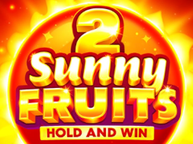 Sunny Fruits 2: Hold and Win