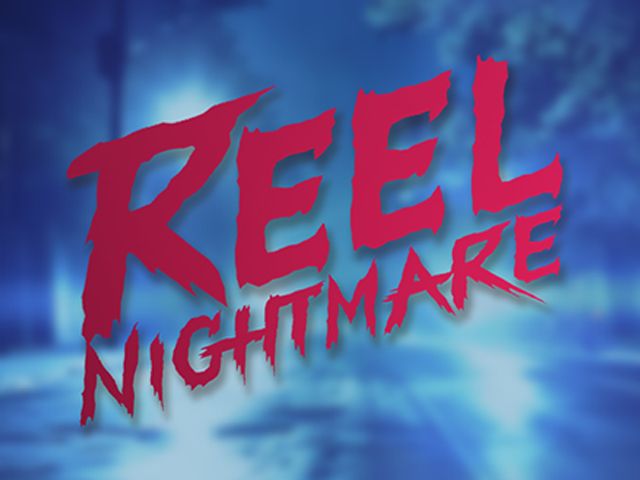 Reel Nightmare