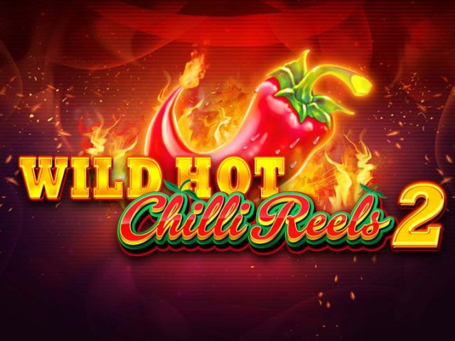 Wild Hot Chilli Reels 2