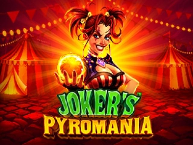 Joker's Pyromania