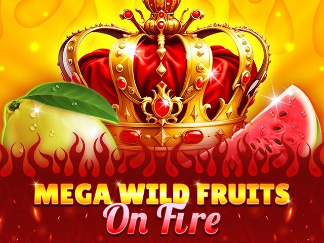 Mega Wild Fruits - On Fire