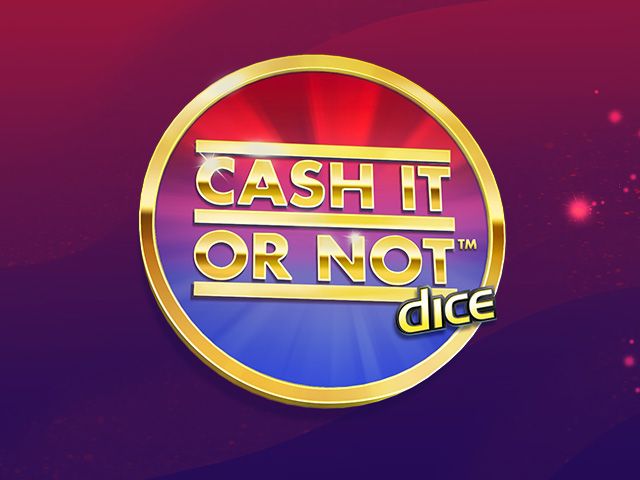 Cash it or Not Dice