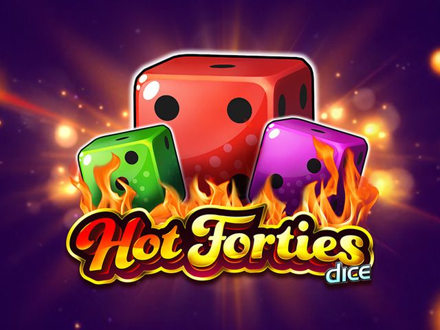 Hot Forties Dice