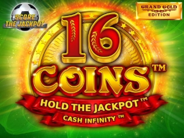 16 Coins™ Grand Gold Edition Score the Jackpot