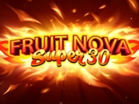 Fruit Super Nova 30