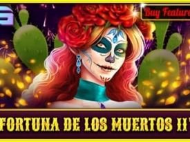 Fortuna De Los Muertos 2