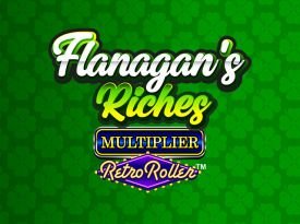 Flanagan's Riches Multiplier Retro Roller™