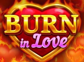 Burn in Love