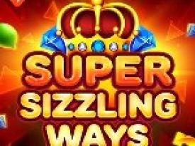 Super Sizzling Ways