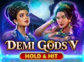 Demi Gods V - Hold & Hit