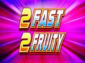 2 Fast 2 Fruity